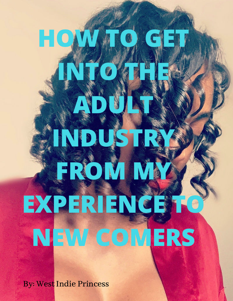 How To Get Into The Adult Industry From My Experience To New Comers